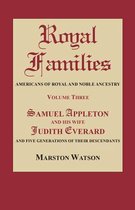 Royal Families: Americans of Royal and Noble Ancestry. Volume Three