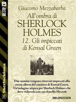 Sherlockiana - All'ombra di Sherlock Holmes - 12. Gli impiccati di Kensal Green