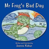 Mr. Frog's Bad Day