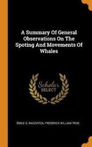 A Summary of General Observations on the Spoting and Movements of Whales