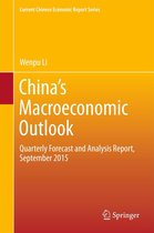Current Chinese Economic Report Series - China’s Macroeconomic Outlook