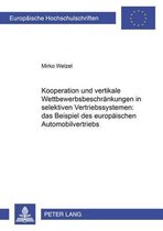 Kooperation Und Vertikale Wettbewerbsbeschraenkungen in Selektiven Vertriebssystemen