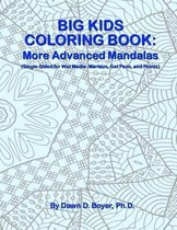 Big Kids Coloring Book: More Advanced Mandalas