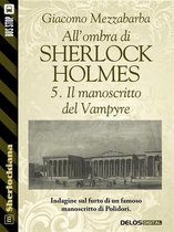 Sherlockiana - All'ombra di Sherlock Holmes - 5. Il manoscritto del Vampyre