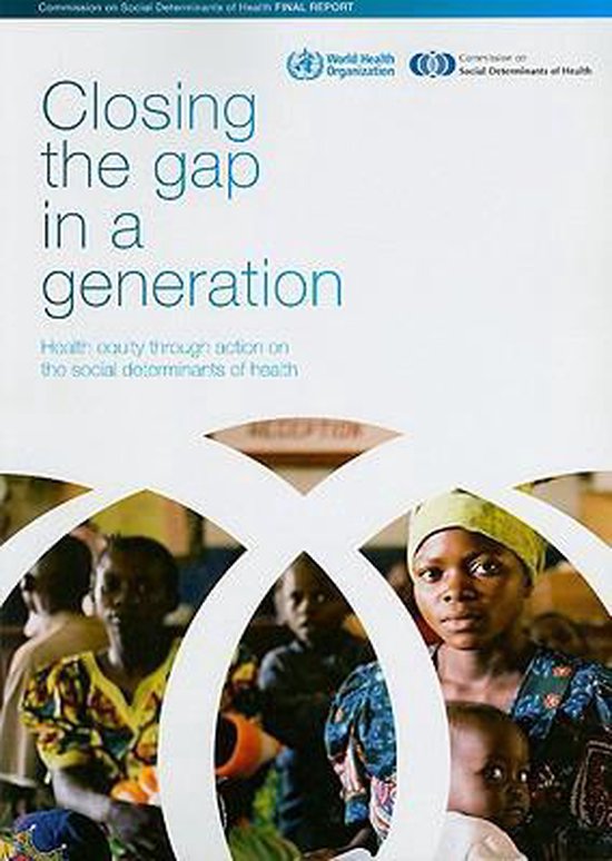 Closing the Gap in a Generation: Health Equity Through Action on the ...