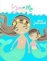 You and Me Our Journal - Mother Daughter Journal;mommy and Me Book/Journal