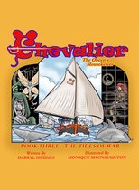 "Chevalier the Queen's Mouseketeer 3 - Chevalier Book 3: "The Tides of War"