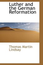 Luther and the German Reformation