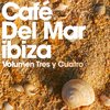 Cafe Del Mar: Volumen Tres y Cuatro (3 & 4)