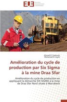 Omn.Univ.Europ.- Amélioration Du Cycle de Production Par Six SIGMA À La Mine Draa Sfar