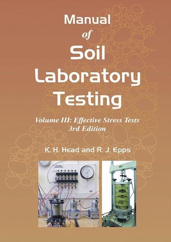 Manual of Soil Laboratory Testing III 9781849950541 K. H. Head
