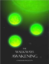The Walkways Awakening