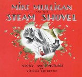 Mike Mulligan and His Steam Shovel