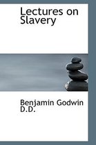 Lectures on Slavery
