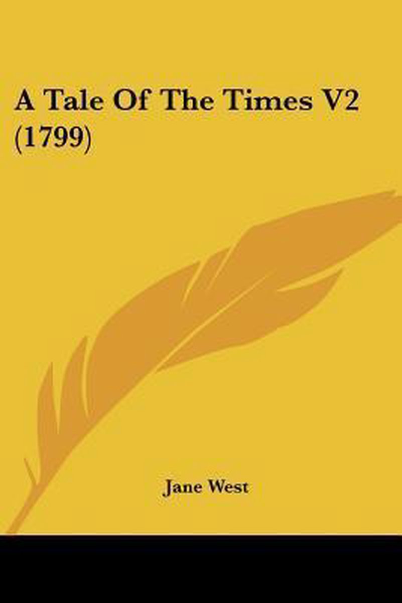 A Tale Of The Times V2 (1799) van Jane A C West