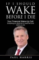 If I Should Wake Before I Die