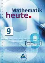 Mathematik heute 9. Schülerband. Realschule Nordrhein-Westfalen