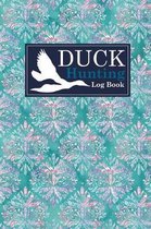 Duck Hunting Log Book