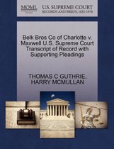 Belk Bros Co of Charlotte V. Maxwell U.S. Supreme Court Transcript of Record with Supporting Pleadings