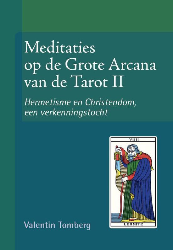 Meditaties op de Grote Arcana van de Tarot II - Hermetisme en Cristendom, een verkenningstocht - Valentin Tomberg | Tiliboo-afrobeat.com