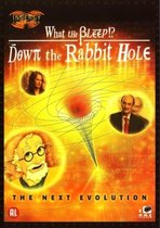 What The Bleep!? - Down The Rabbit Hole