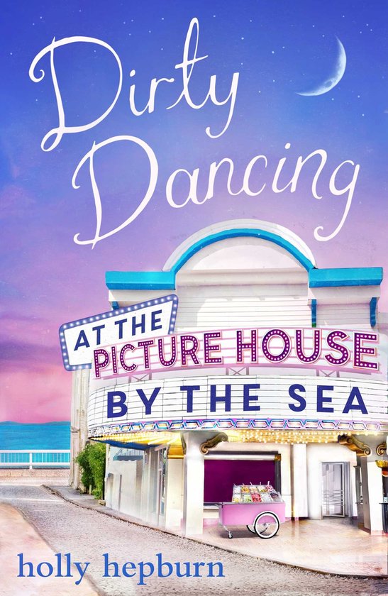 Dirty Dancing at the Picture House by the Sea - cover