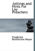Jottings and Hints for Lay Preachers