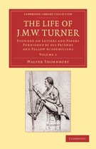 The The Life of J. M. W. Turner 2 Volume Set The Life of J. M. W. Turner