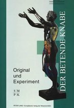 Der Betende Knabe - Original Und Experiment