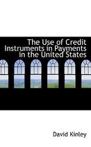 The Use of Credit Instruments in Payments in the United States