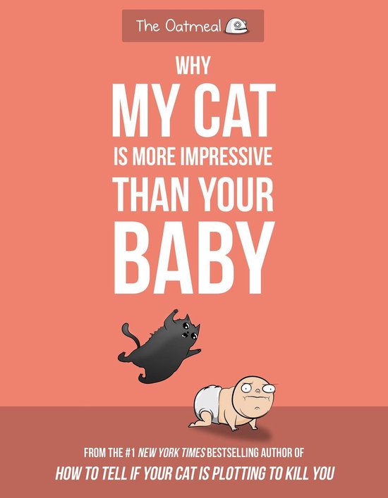 Why My Cat Is More Impressive Than Your Baby (ebook), Matthew Inman