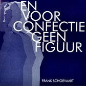 En Voor Confectie Geen Figuur