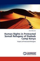 Human Rights in Protracted Somali Refugees of Dadaab Camp Kenya
