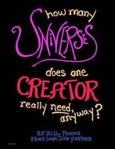 How Many Universes Does One Creator Really Need, Anyway?