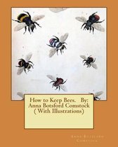 How to Keep Bees. by