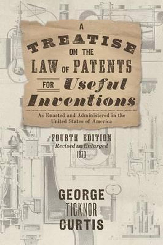 A Treatise on the Law of Patents for Useful Inventions as En ... - cover