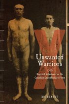 Studies in Canadian Military History - Unwanted Warriors