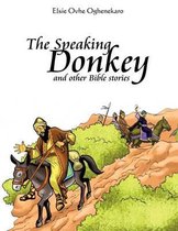 The Speaking Donkey and Other Bible Stories