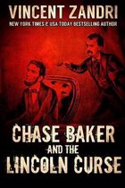 Chase Baker Thriller- Chase Baker and the Lincoln Curse
