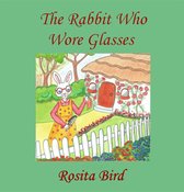 The Rabbit Who Wore Glasses