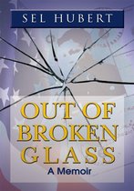 Out of Broken Glass