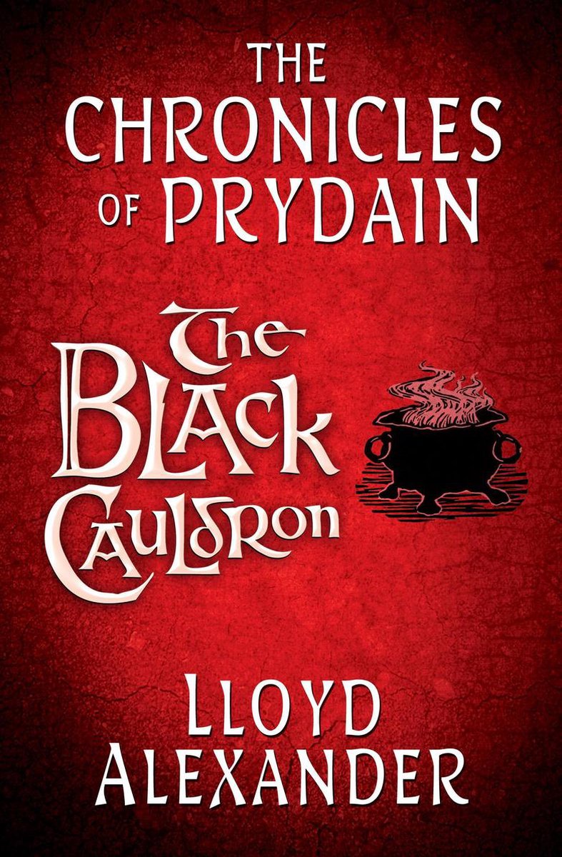 The Black Cauldron: The Chronicles of Prydain - Lloyd Alexander