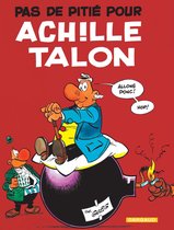 Achille Talon 13 - Achille Talon - Tome 13 - Pas de pitié pour Achille Talon