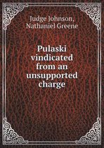 Pulaski vindicated from an unsupported charge