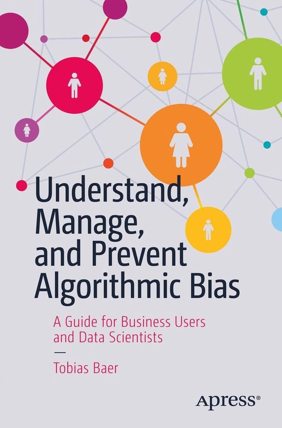 Understand, Manage, and Prevent Algorithmic Bias - cover