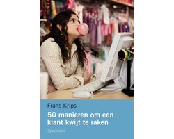 Omslag van 50 Manieren Om Een Klant Kwijt Te Raken