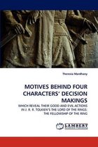 MOTIVES BEHIND FOUR CHARACTERS' DECISION MAKINGS