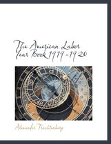 The American Labor Year Book 1919-1920