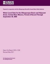 Water-Level Data for the Albuquerque Basin and Adjacent Areas, Central New Mexico, Period of Record Through September 30, 2009