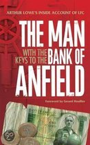 The Man With The Keys To The Bank Of Anfield